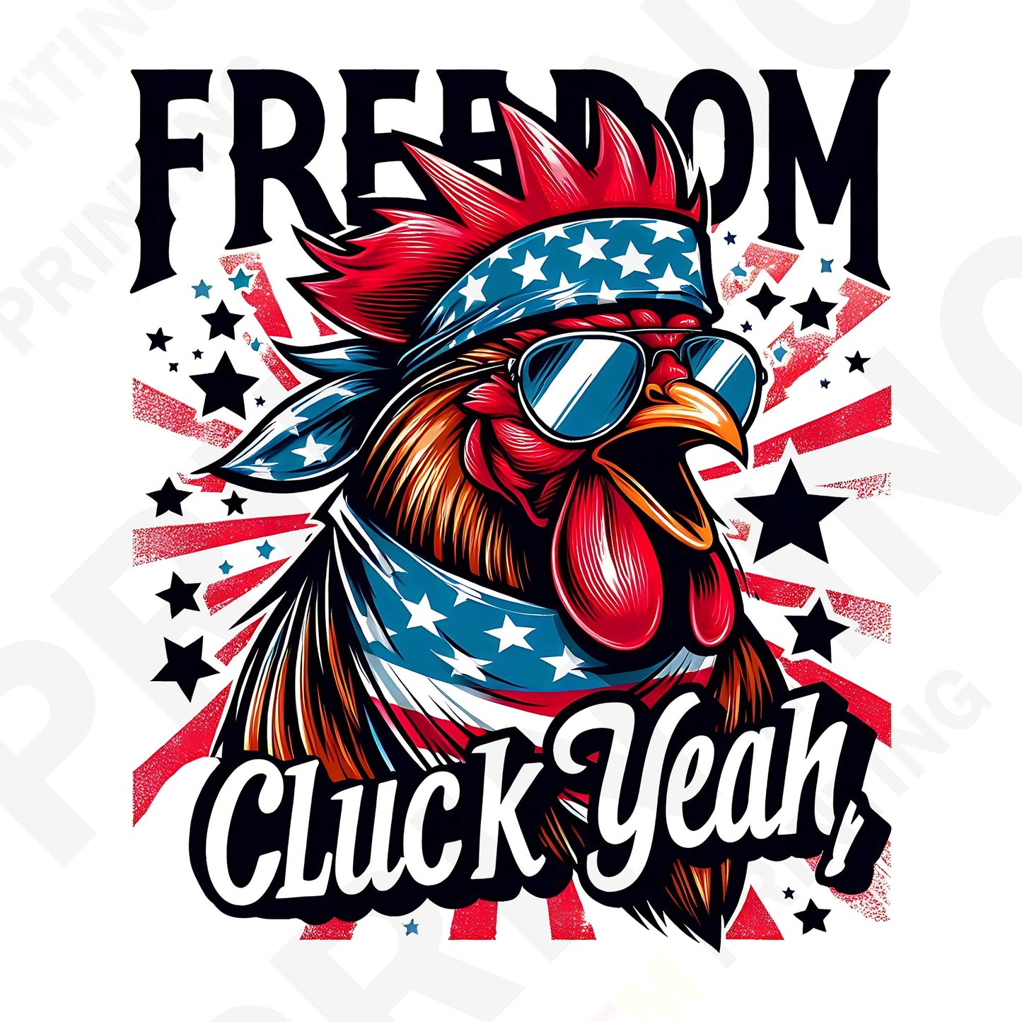 4th Of July Freedom Cluck Yeah Iron On Ready To Press DTF Transfer Film